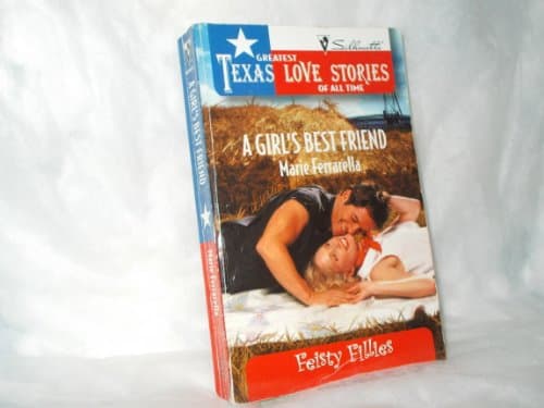 Book cover for A Girl's Best Friend (Greatest Texas Love Stories of all Time: Feisty Fillies #25) by Marie Ferrarella