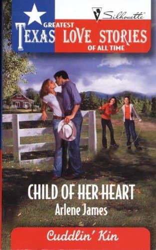 Book cover for Child of Her Heart: Cuddlin' Kin (Greatest Texas Love Stories of All Time) by Arlene James