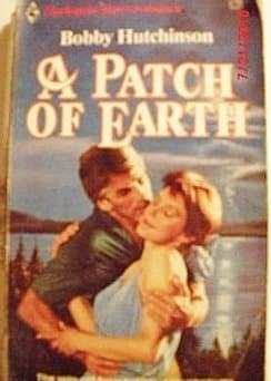 Book cover for A Patch of Earth (Harlequin Superromance No 337) by Bobby Hutchinson