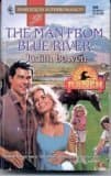 Book cover for The Man from Blue River : Home on the Ranch (Harlequin Superromance No. 689) by Judith Bowen