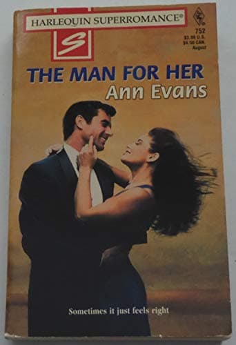 Book cover for The Man for Her (Harlequin Superromance No. 752) by Ann Evans