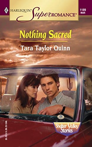 Book cover for Nothing Sacred: Shelter Valley Stories (Harlequin Superromance No. 1189) by Quinn, Tara Taylor