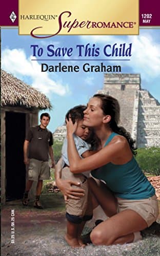 Book cover for To Save this Child (Harlequin Superromance No. 1202) by Graham, Darlene