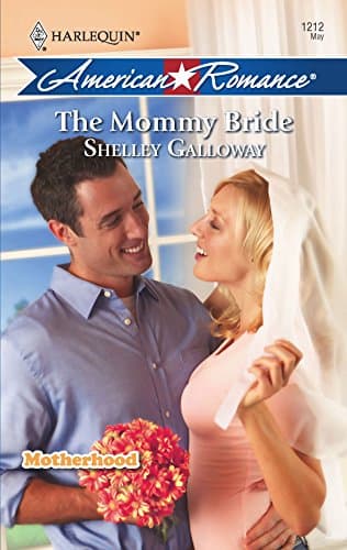 Book cover for The Mommy Bride by Galloway, Shelley