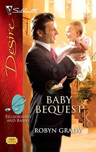 Book cover for Baby Bequest (Billionaires and Babies, 45) by Grady, Robyn