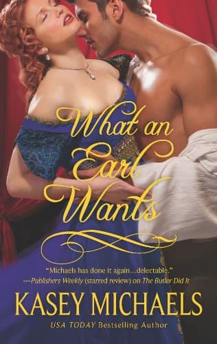 Book cover for What An Earl Wants (The Redgraves, 1) by Michaels, Kasey
