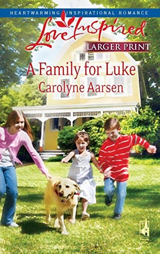 Book cover for A Family for Luke (Riverbend Series #3) (Larger Print Love Inspired #476) by Aarsen, Carolyne