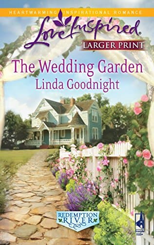 Book cover for The Wedding Garden (Redemption River, 2) by Goodnight, Linda