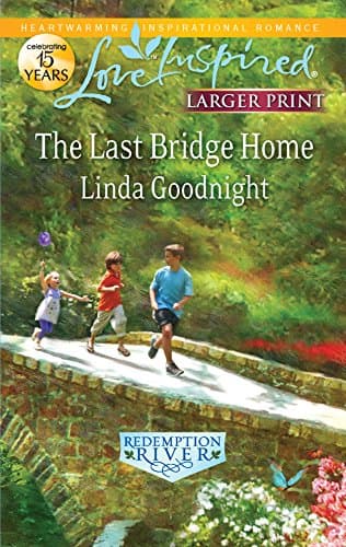 Book cover for The Last Bridge Home (Redemption River, 5) by Goodnight, Linda