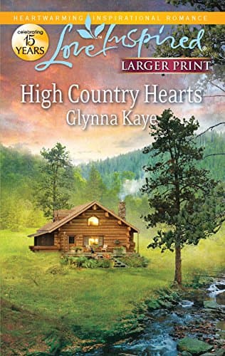 Book cover for High Country Hearts (Love Inspired) by Kaye, Glynna