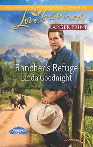 Book cover for Rancher's Refuge (Whisper Falls, 1) by Goodnight, Linda