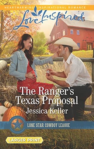 Book cover for The Ranger's Texas Proposal (Lone Star Cowboy League: Boys Ranch, 2) by Keller, Jessica