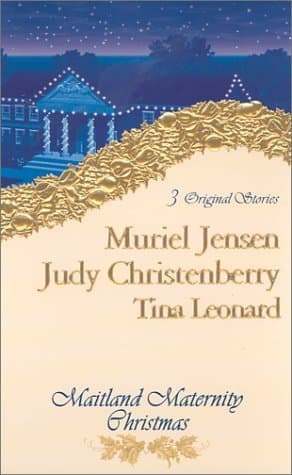 Book cover for Maitland Maternity Christmas: A Heartbeat Away/The Ends of the Earth/Once in a Lifetime (Maitland Maternity Clinic Anthology) by Judy Christenberry