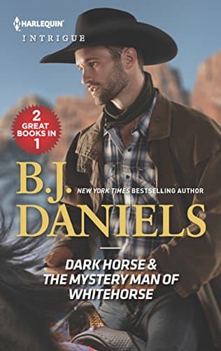 Book cover for Dark Horse & The Mystery Man of Whitehorse: An Anthology (Harlequin Intrigue: Whitehorse, Montana: The McGraw Kidnapping) by Daniels, B.J.