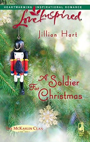 Book cover for A Soldier for Christmas (The McKaslin Clan: Series 3, Book 1) (Love Inspired #367) by Hart, Jillian