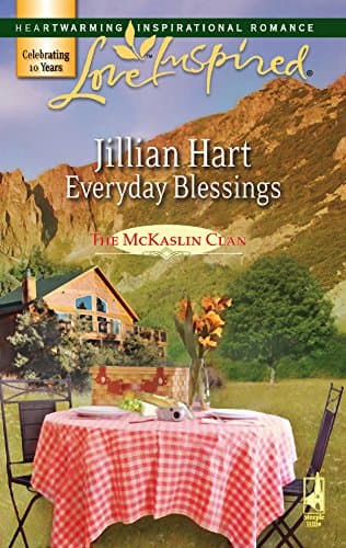 Book cover for Everyday Blessings (The McKaslin Clan: Series 3, Book 4) (Love Inspired #400) by Hart, Jillian