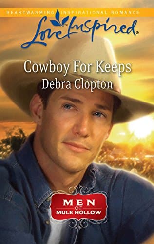 Book cover for Cowboy For Keeps (Men of Mule Hollow, 2) by Clopton, Debra