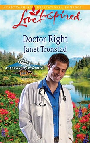Book cover for Doctor Right (Alaskan Bride Rush, 3) by Tronstad, Janet