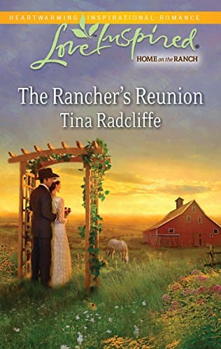 Book cover for The Rancher's Reunion (Love Inspired: Home on the Ranch) by Radcliffe, Tina