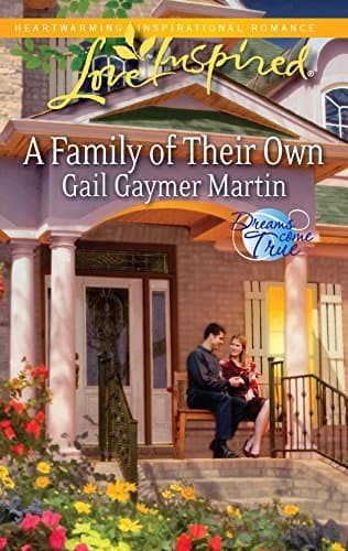 Book cover for A Family of Their Own (Dreams Come True, 2) by Martin, Gail Gaymer