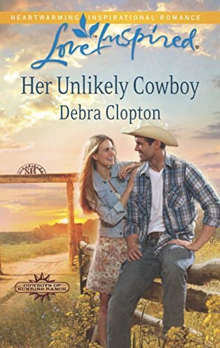 Book cover for Her Unlikely Cowboy (Cowboys of Sunrise Ranch, 3) by Clopton, Debra