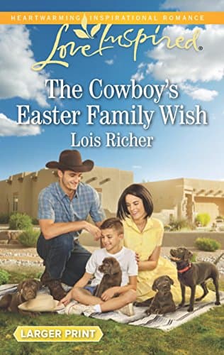 Book cover for The Cowboy's Easter Family Wish (Wranglers Ranch, 3) by Richer, Lois