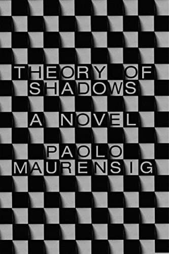 Book cover for Theory of Shadows: A Novel by Maurensig, Paolo