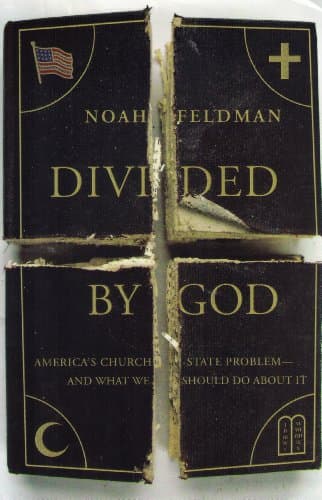 Divided by God: America's Church-State Problem--and What We Should Do About It