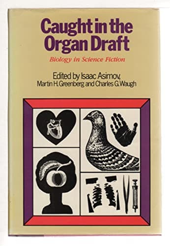 Book cover for Caught in the Organ Draft: Biology in Science Fiction by Greenberg, Martin Harry