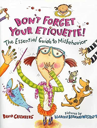 Book cover for Don't Forget Your Etiquette!: The Essential Guide to Misbehavior by David T. Greenberg