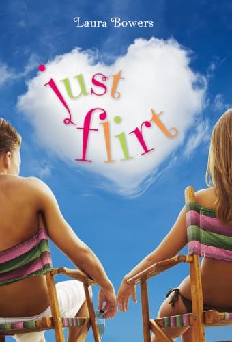 Book cover for Just Flirt by Bowers, Laura