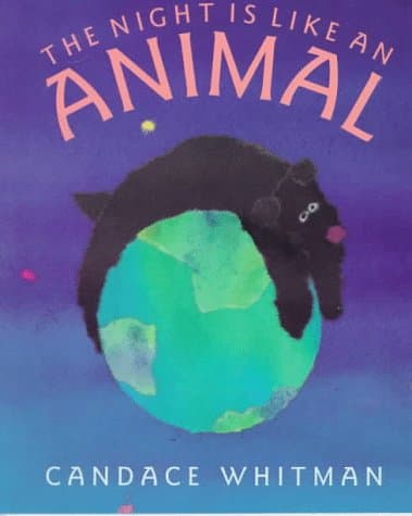 Book cover for The Night Is Like an Animal (Sunburst Book) by Whitman, Candace