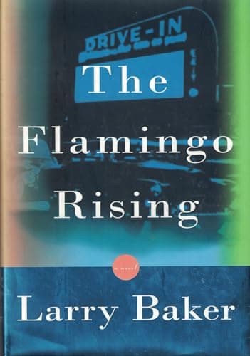 Book cover for The Flamingo Rising by Baker, Larry