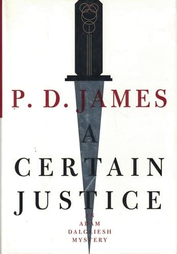 Book cover for A Certain Justice (Adam Dalgliesh Mystery Series #10) by P. D. James