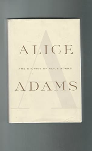 Book cover for The Stories of Alice Adams by Adams, Alice