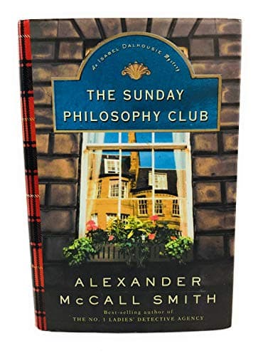 Book cover for The Sunday Philosophy Club : An Isabel Dalhousie Mystery by McCall Smith, Alexander