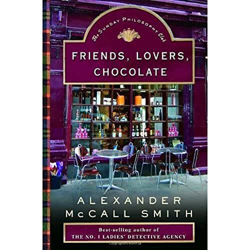 Book cover for Friends, Lovers, Chocolate (An Isabel Dalhousie Novel) by McCall Smith, Alexander