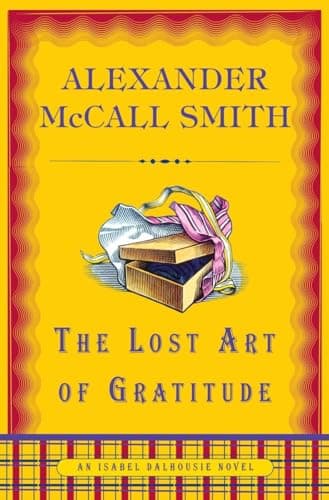 Book cover for The Lost Art of Gratitude (Isabel Dalhousie Series) by McCall Smith, Alexander