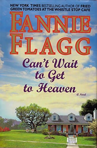 Book cover for Can't Wait to Get to Heaven (Random House Large Print) by Flagg, Fannie