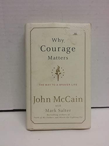Book cover for Why Courage Matters: The Way to a Braver Life (Random House Large Print) by McCain, John