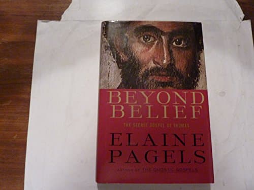 Book cover for Beyond Belief: The Secret Gospel of Thomas by Pagels, Elaine