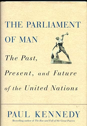 Book cover for The Parliament of Man: The Past, Present, and Future of the United Nations by Kennedy, Paul