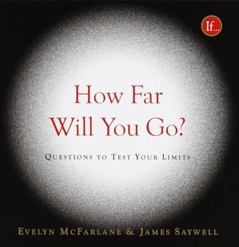 Book cover for How Far Will You Go?: Questions to Test Your Limits by Evelyn McFarlane