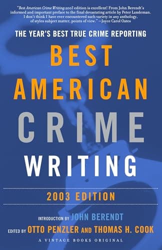 Book cover for The Best American Crime Writing: 2003 Edition: The Year's Best True Crime Reporting by Penzler, Otto