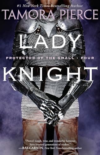 Book cover for Lady Knight: Book 4 of the Protector of the Small Quartet by Pierce, Tamora