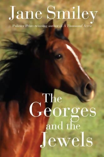 Book cover for The Georges and the Jewels: Book One of the Horses of Oak Valley Ranch by Smiley, Jane