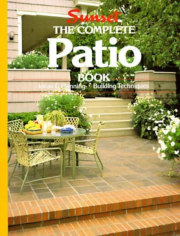 Book cover for Complete Patio Book by Sunset Books (eds)