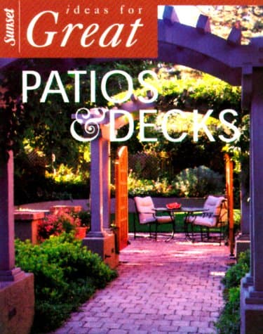 Book cover for Ideas for Great Patios & Decks by Editors of Sunset Books