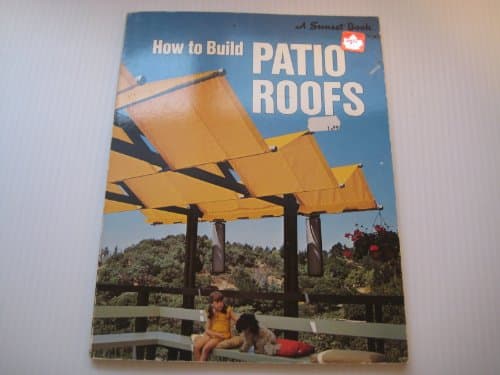 Book cover for How to Build Patio Roofs by Editors Of Sunset Books