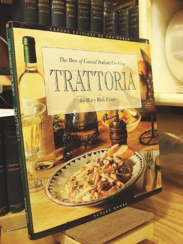 Book cover for Trattoria : The Best of Casual Italian Cooking (Casual Cuisines of the World) by Clark, Mary Beth